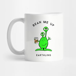 Bean Me Up Earthling UFO Alien Coffee Mug